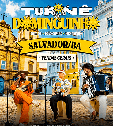 TURNÊ DOMINGUINHO - SALVADOR — Salvador